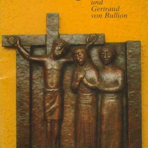 Kreuzweg, betrachtet mit Pater Kentenich und Gertraud von Bullion